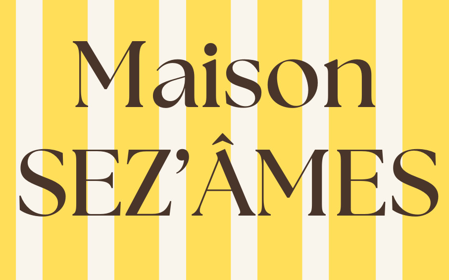 Maison Sez'Âmes